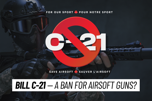 Bill C21 Airsoft Canada: Everything you need to know about it.